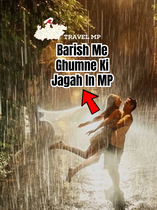 Barish Me Ghumne Ki Jagah In MP